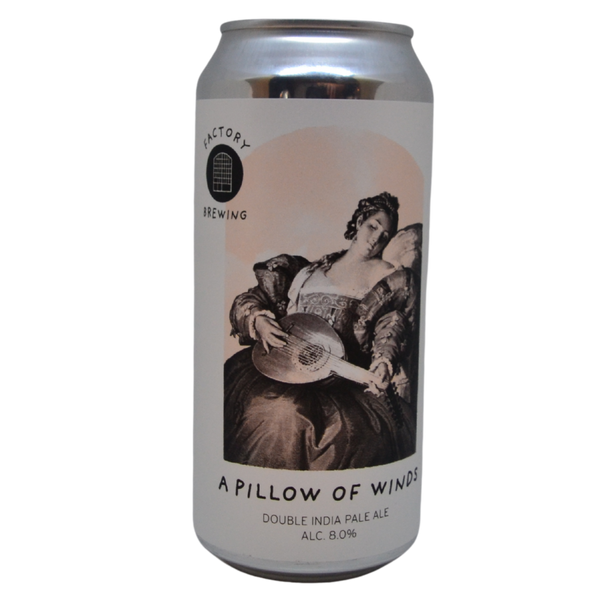 Factory Brewing - A Pillow of Winds
