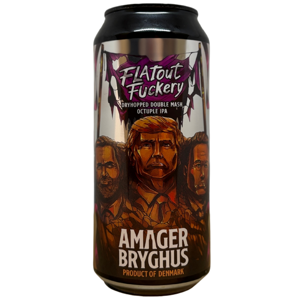 Amager - Flatout Fuckery (Octuple IPA)